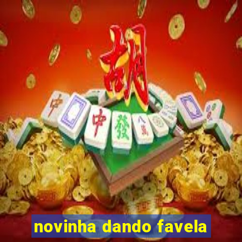 novinha dando favela